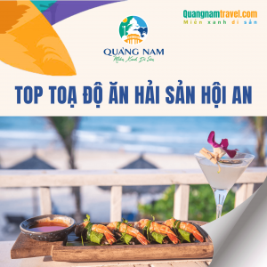 TOP 15 Nhà hàng Hải sản Hội An tươi ngon, được lòng giới sành ăn