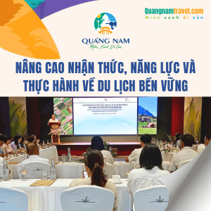 Quảng Nam tăng cường nhận thức, năng lực và thực hành du lịch bền vững